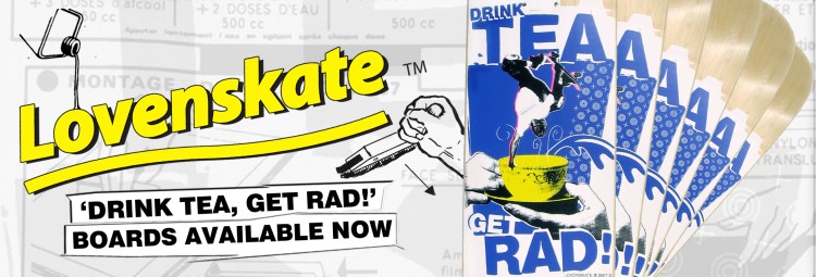 lovenskate-drink-tea-get-rad