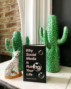 Why Social Media Is Ruining Your Life Katherine Ormerod